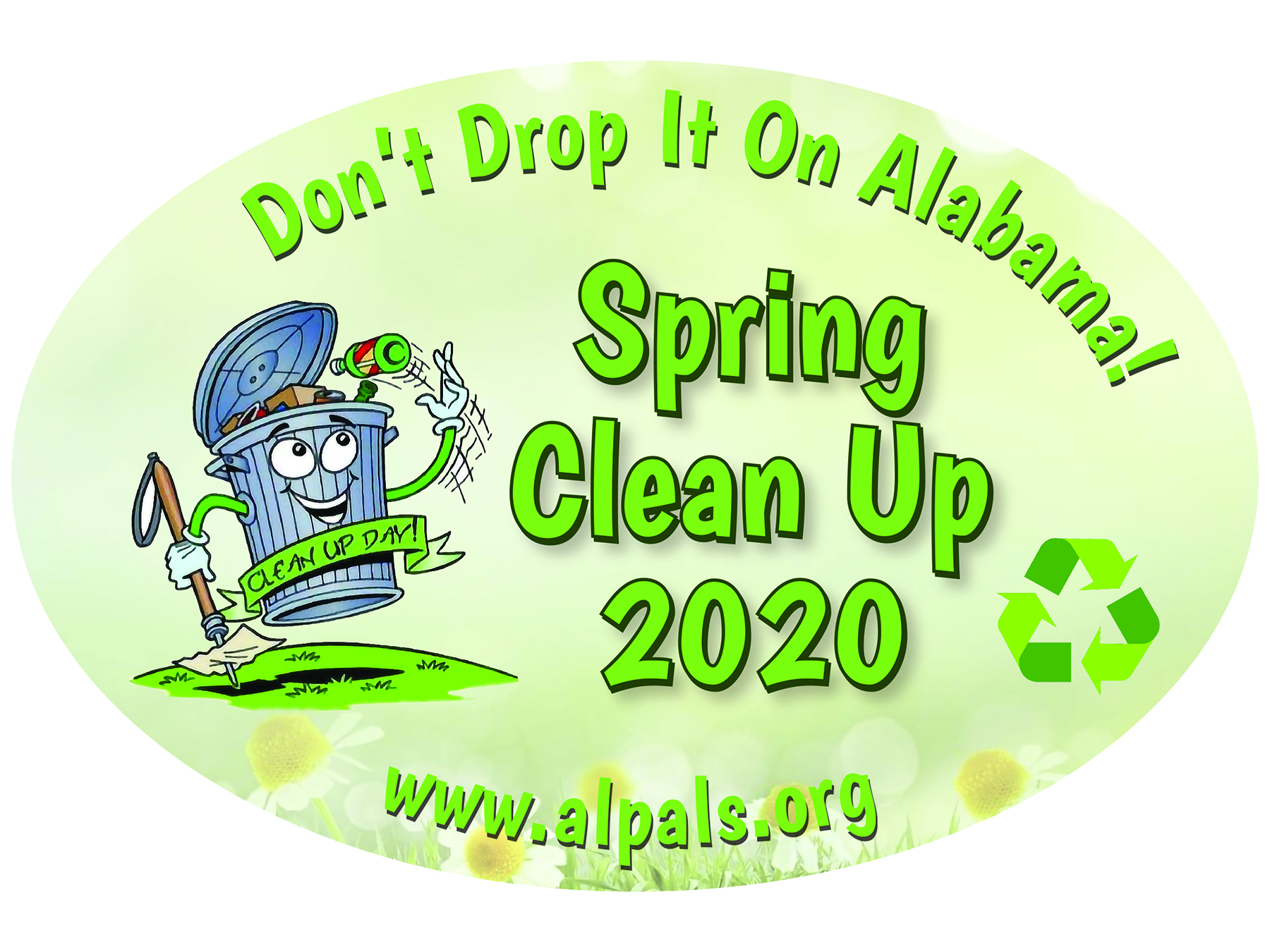 2020 Spring Clean Up graphic shows an animorphic trash can holding a trash picker tool with a piece of paper stabbed by the tool in his right hand. With his left hand, the animorphic trash can is tossing a bottle into himself. The words Don't drop it on alabama Spring clean up 2020 www.alpals.org are wriiten across the graphic. A classic recycle logo is also included on the graphic